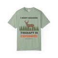 I Hunt Because Therapy Is Expensive Tee - Bay front | Hook & Hunt Co.