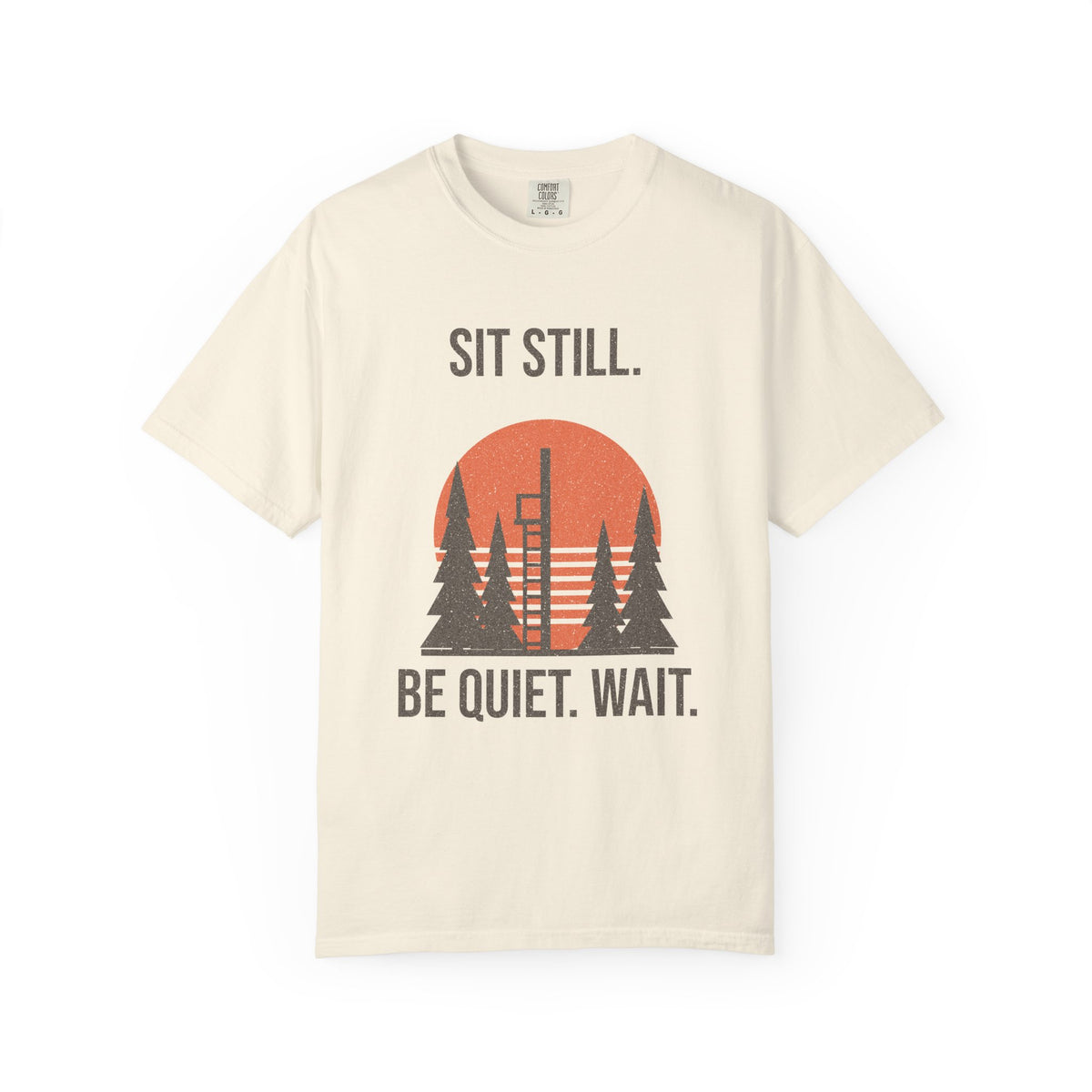 Sit Still. Be Quiet. Wait. Tee - Ivory front | Hook & Hunt Co.