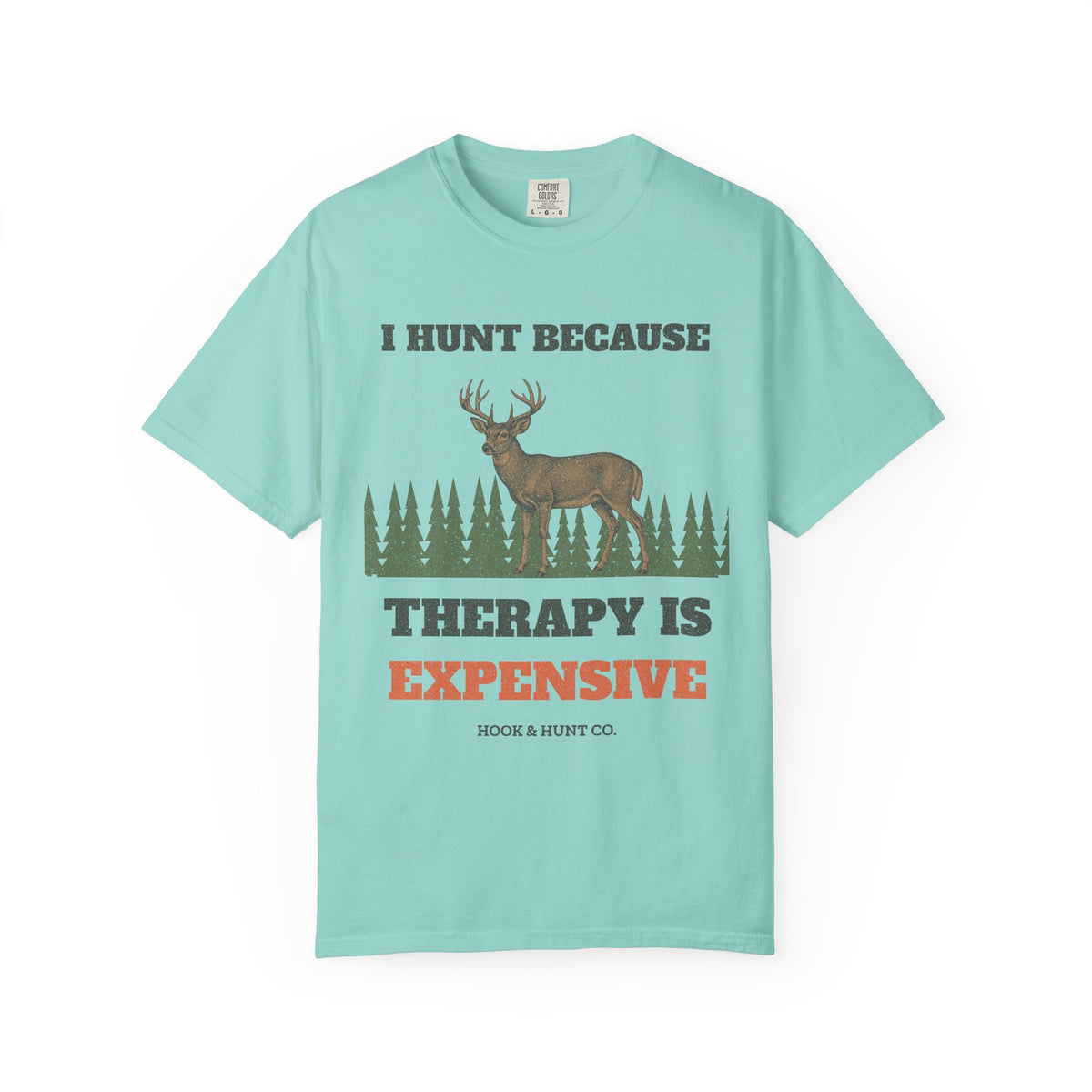 I Hunt Because Therapy Is Expensive Tee - Chalky Mint front | Hook & Hunt Co.