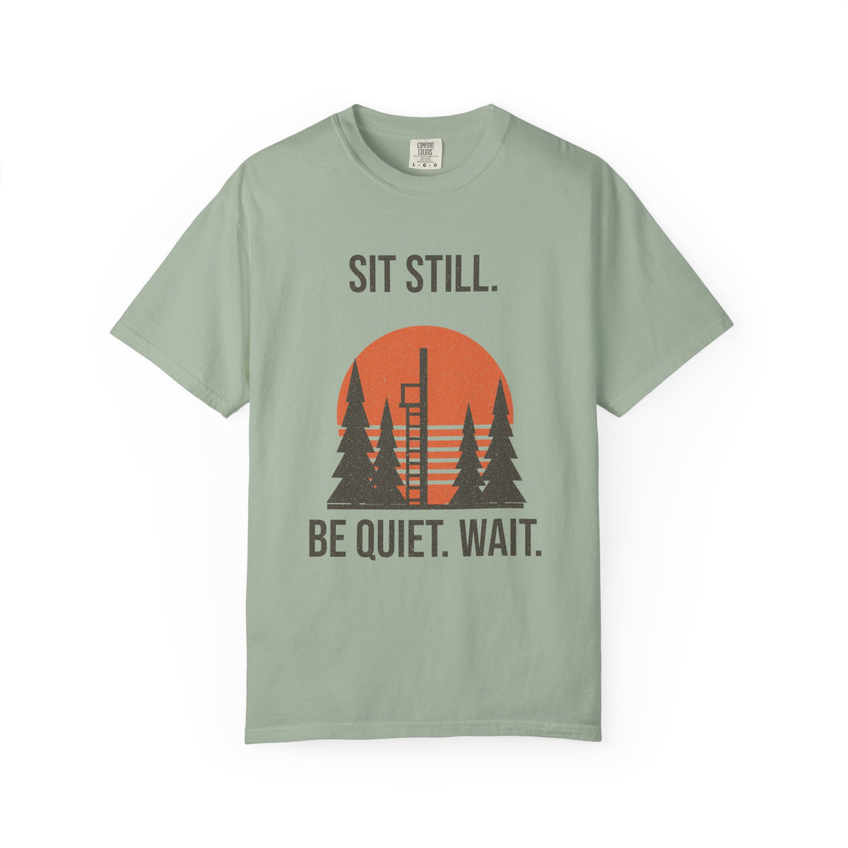 Sit Still. Be Quiet. Wait. Tee - Bay front | Hook & Hunt Co.
