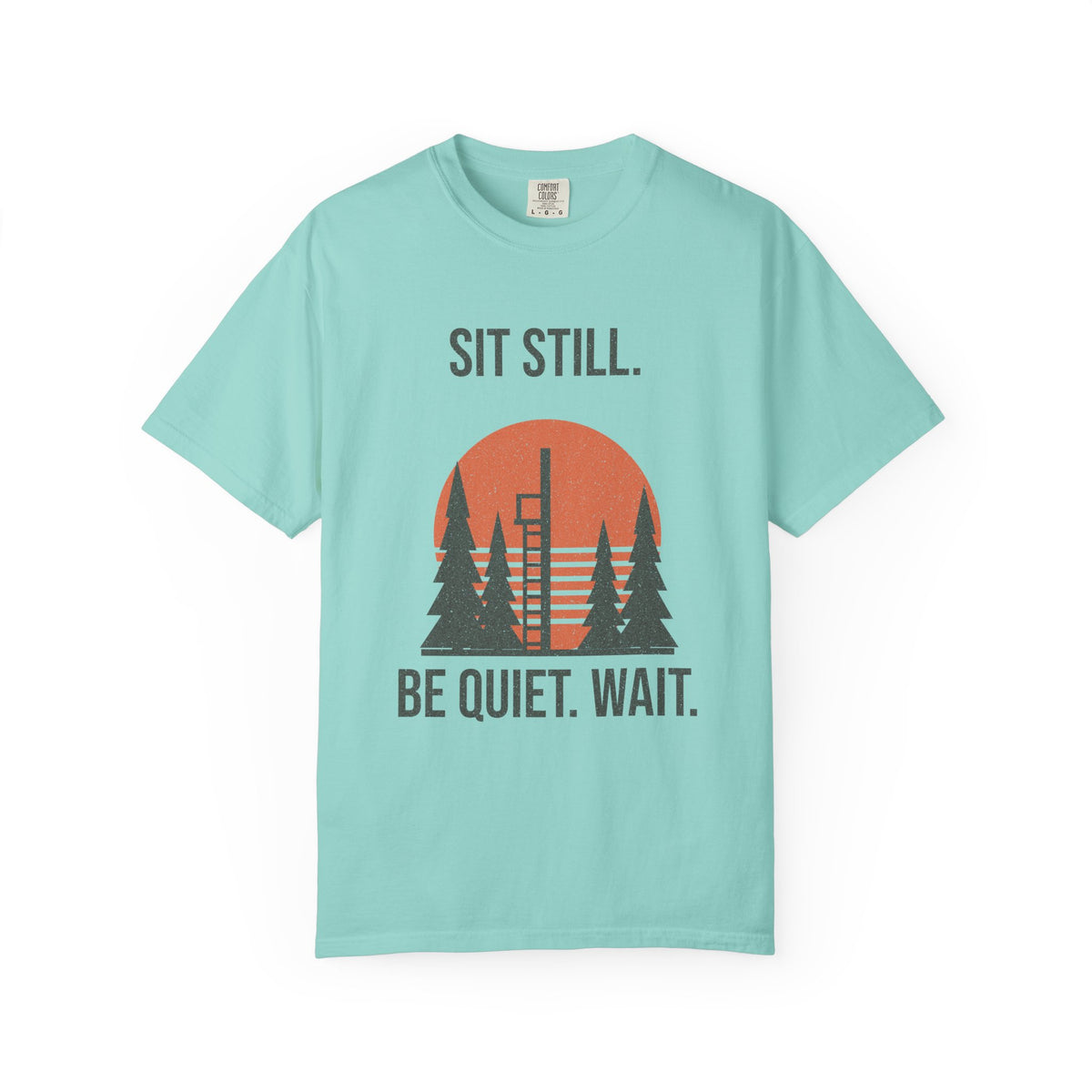 Sit Still. Be Quiet. Wait. Tee - Chalky Mint front | Hook & Hunt Co.