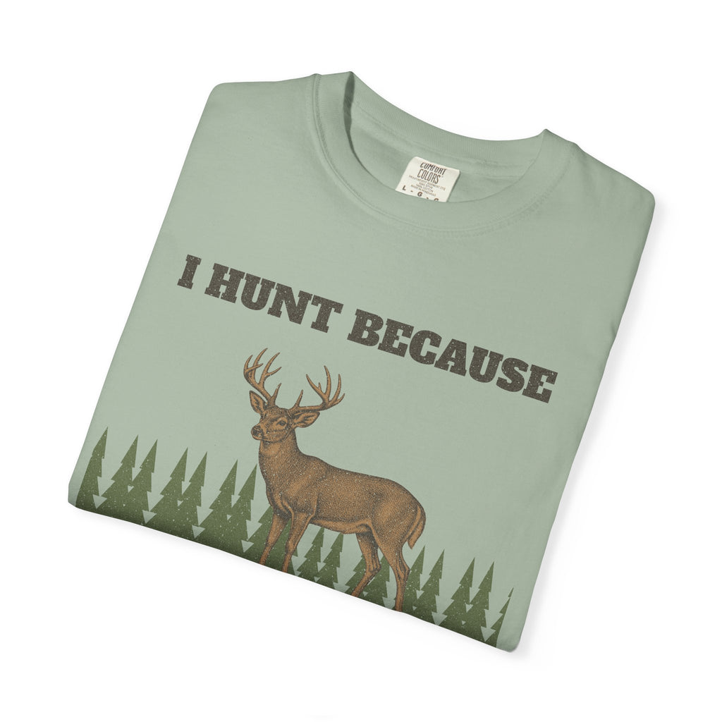 I Hunt Because Therapy Is Expensive Tee - Bay folded | Hook & Hunt Co.